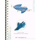 I Believe In Prayer by Ian Newberry